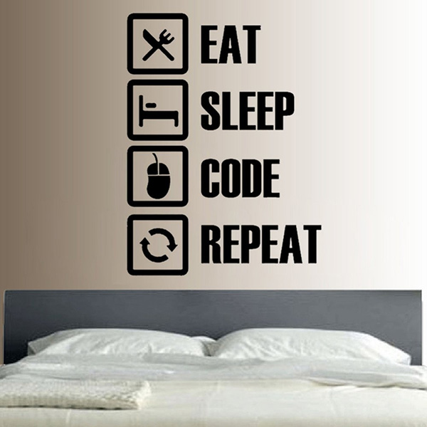 Bedroom Eat Sleep Code Repeat